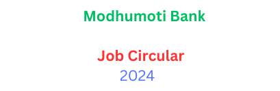 Modhumoti Bank Job Circular 2024