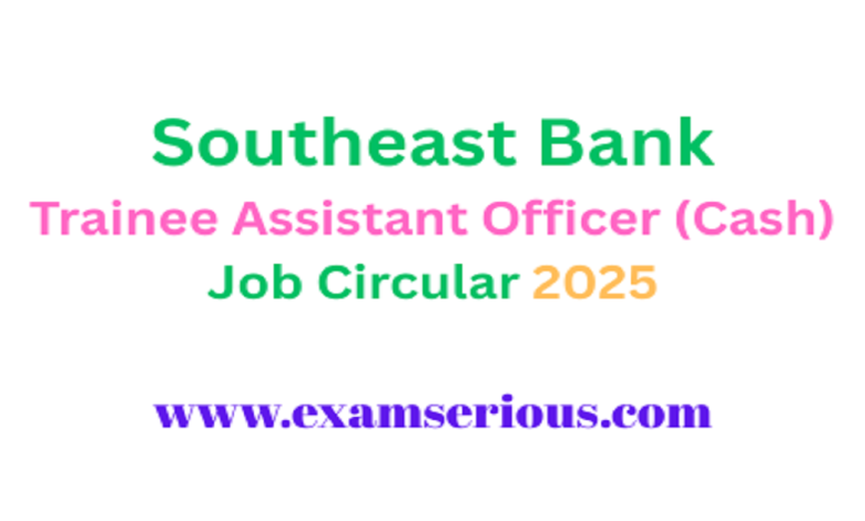 Featured Image - Southeast Bank Trainee Assistant Officer (Cash) Job Circular 2025