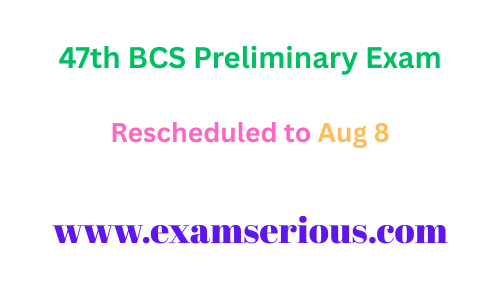 47th BCS Preliminary Exam Rescheduled to Aug 8