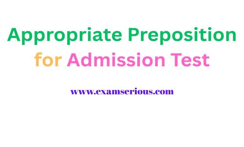 Featured Image-Appropriate Preposition for Admission Test