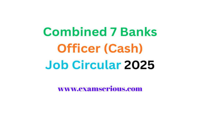 Featured Image-Combined 7 Banks Officer (Cash) Job Circular 2025